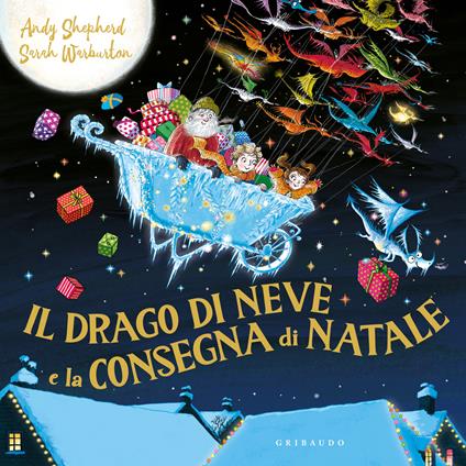 Il drago di neve e la consegna di Natale. Ediz. a colori - Andy Shepherd - copertina