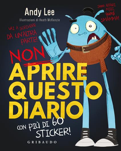Non aprire questo diario. Ediz. a colori. Con Adesivi - Andy Lee - copertina