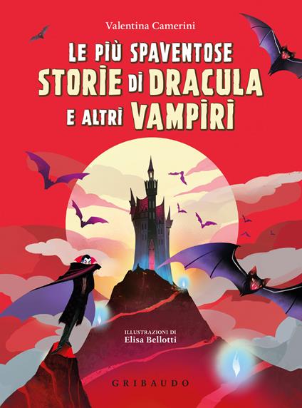 Le più spaventose storie di Dracula e altri vampiri. Ediz. a colori - Valentina Camerini - copertina