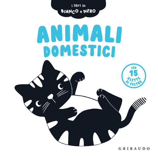 Animali domestici. I libri in bianco e nero. Ediz. illustrata - copertina