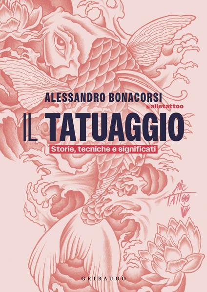 Il tatuaggio. Storie, tecniche e significati - Alessandro Bonacorsi - ebook