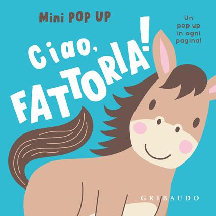 Ciao, fattoria! Mini pop up. Ediz. a colori - copertina