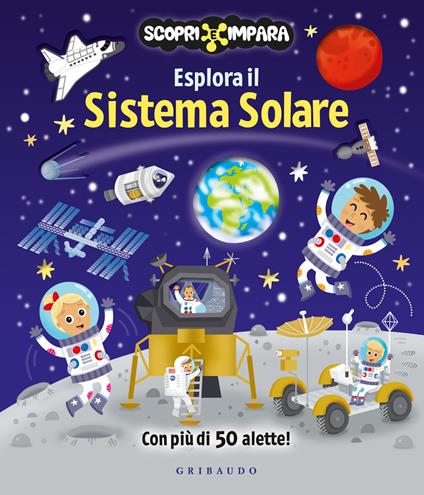 Esplora il sistema solare. Scopri e impara. Ediz. a colori - copertina