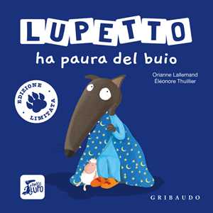 Libro Lupetto ha paura del buio. Amico lupo. Ediz. limitata Orianne Lallemand