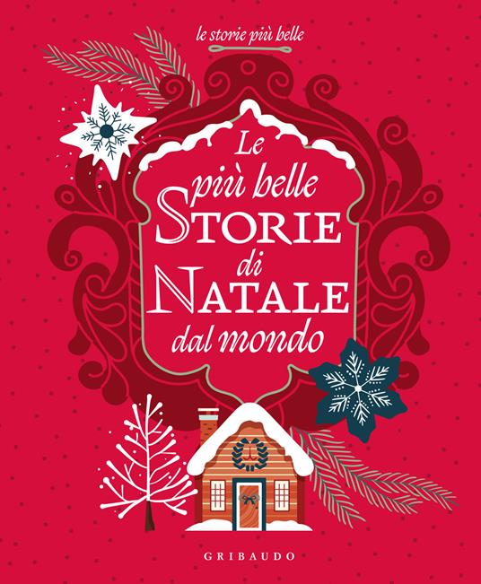 Le più belle storie di Natale dal mondo. Ediz. a colori - copertina
