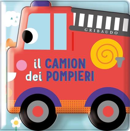 Il camion dei pompieri. Un libro bagno con spruzzino. Ediz. a colori - copertina