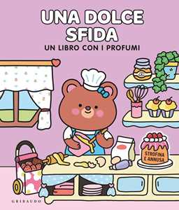 Libro Una dolce sfida. Un libro con i profumi. Ediz. illustrata Pascal Prévot
