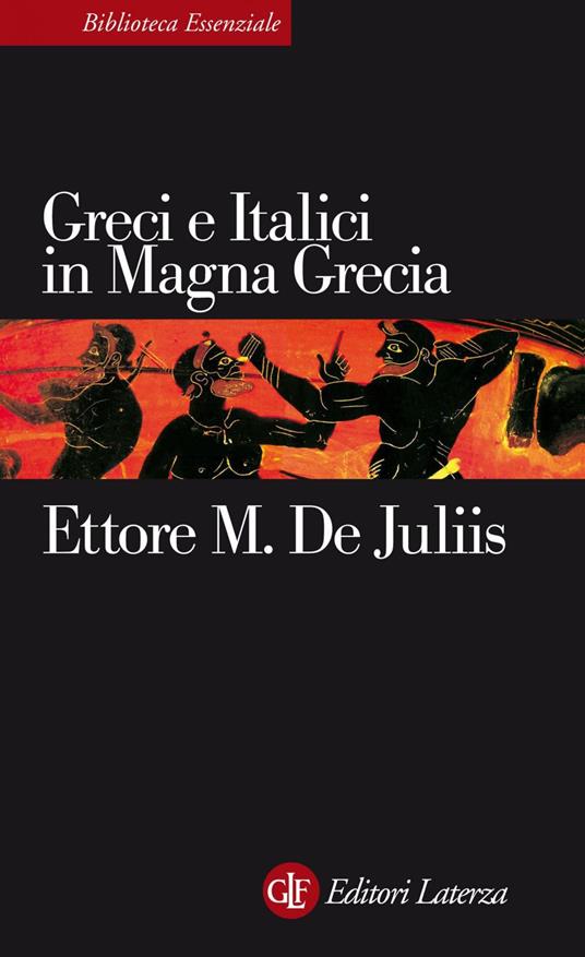 Greci e italici in Magna Grecia. Un rapporto difficile - Ettore M. De Juliis - ebook