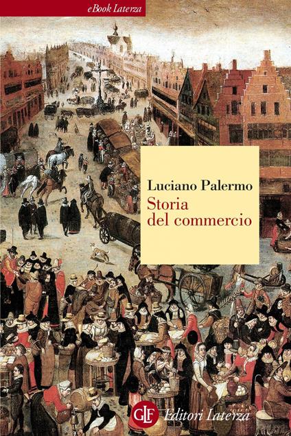 Storia del commercio - Luciano Palermo - ebook