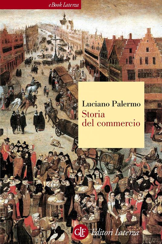 Storia del commercio - Luciano Palermo - ebook