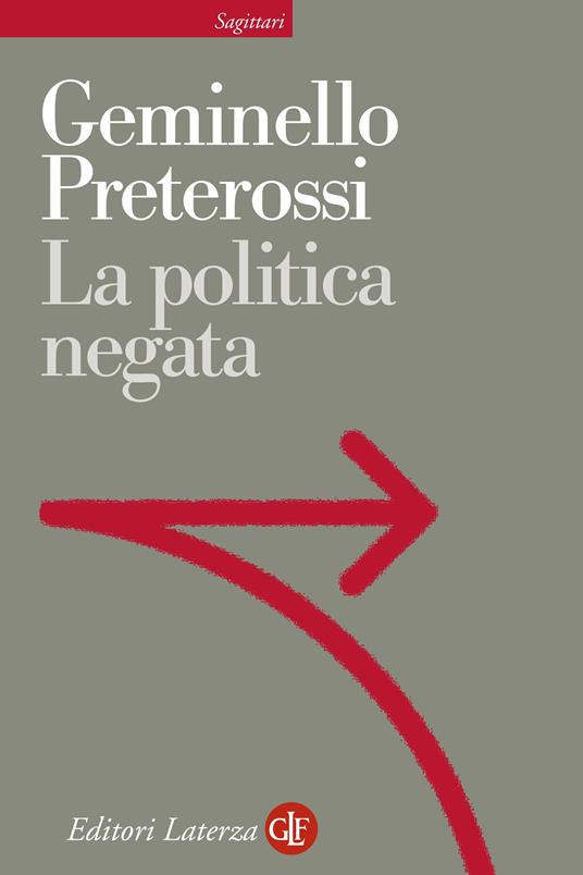 La politica negata - Geminello Preterossi - ebook