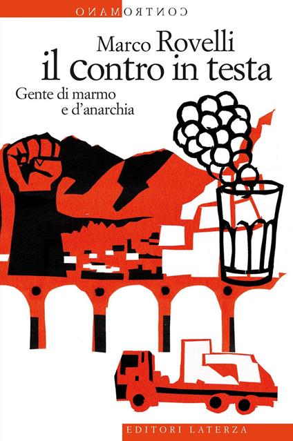 Il contro in testa. Gente di marmo e d'anarchia - Marco Rovelli - ebook