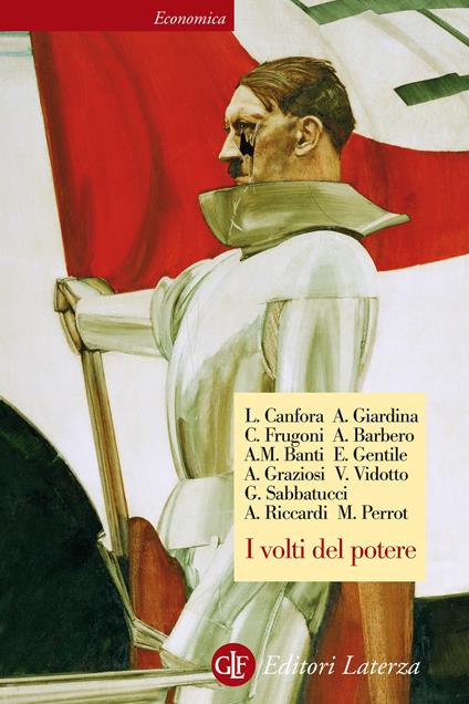 I volti del potere - Alessandro Barbero,Luciano Canfora,Chiara Frugoni,Emilio Gentile - ebook