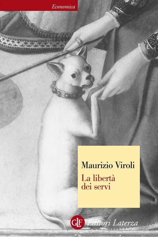 La libertà dei servi - Maurizio Viroli - ebook