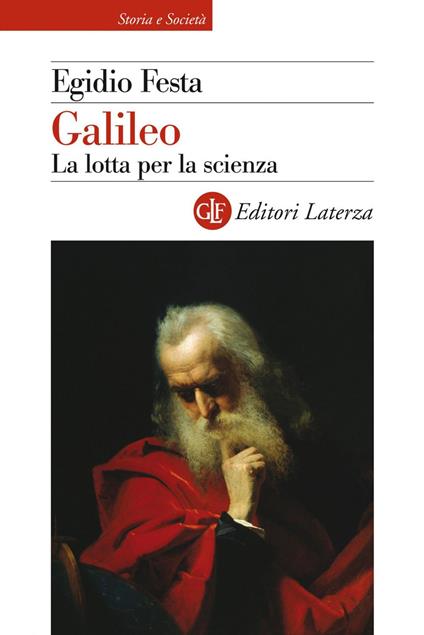 Galileo. La lotta per la scienza - Egidio Festa - ebook