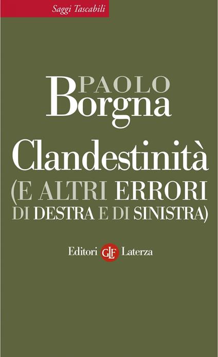 Clandestinità (e altri errori di destra e di sinistra) - Paolo Borgna - ebook