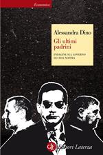 Gli ultimi padrini. Indagine sul governo di Cosa Nostra