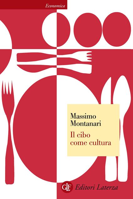 Il cibo come cultura - Massimo Montanari - ebook