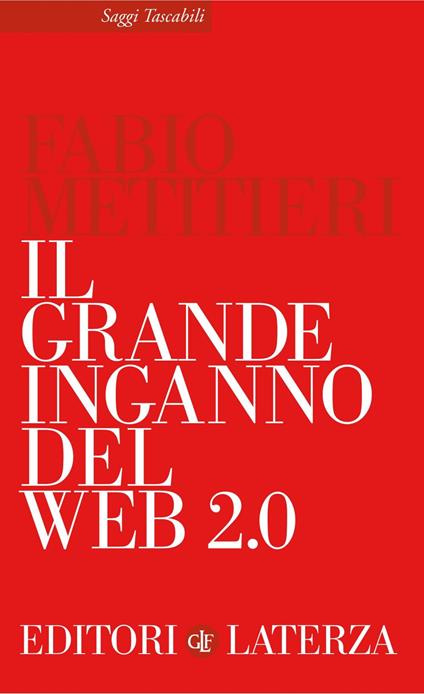 Il grande inganno del Web 2.0 - Fabio Metitieri - ebook