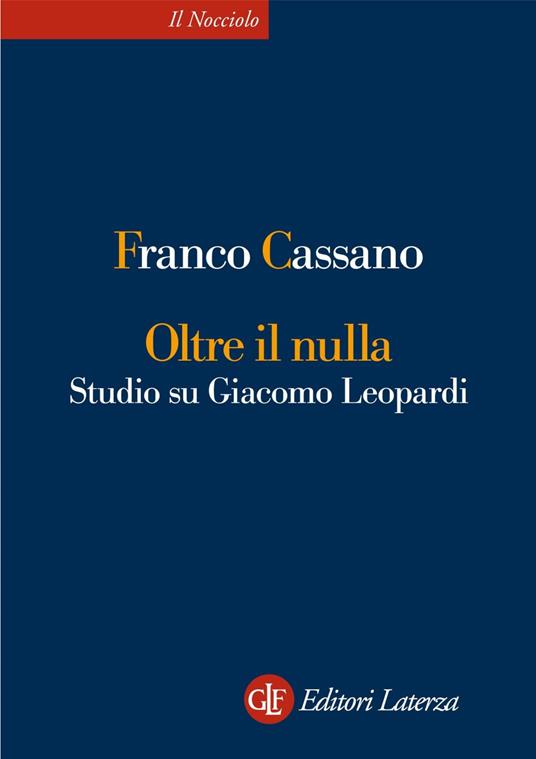 Oltre il nulla. Studio su Giacomo Leopardi - Franco Cassano - ebook