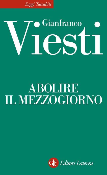 Abolire il Mezzogiorno - Gianfranco Viesti - ebook