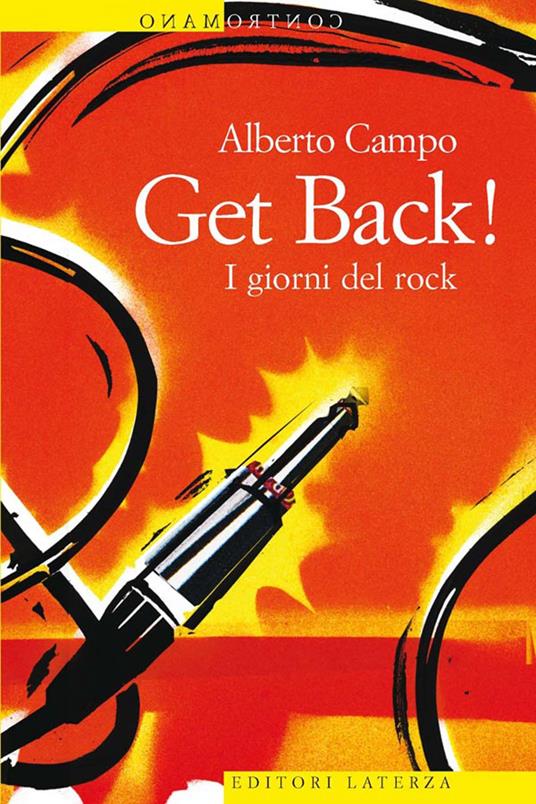 Get Back! I giorni del rock - Alberto Campo - ebook