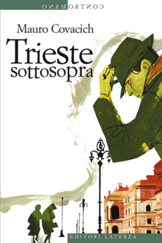 Trieste sottosopra. Quindici passeggiate nella città del vento - Mauro Covacich - ebook