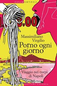 Porno ogni giorno. Viaggio nei corpi di Napoli - Virgilio ...