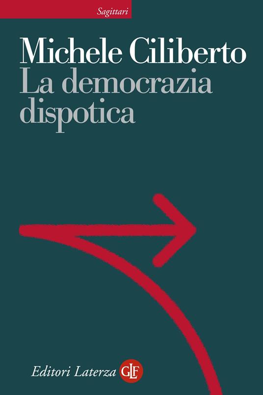 La democrazia dispotica - Michele Ciliberto - ebook