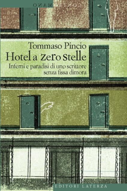 L' Hotel a zero stelle. Inferni e paradisi di uno scrittore senza fissa dimora - Tommaso Pincio - ebook
