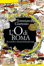 L' O di Roma. In tondo e senza fermarsi mai