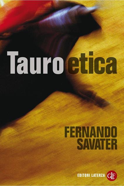 Tauroetica - Andrea De Benedetti,Fernando Savater - ebook