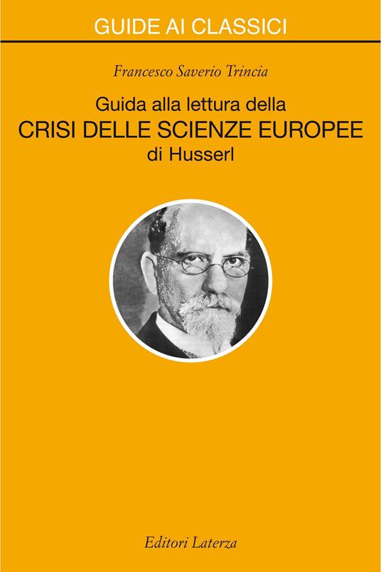 Guida alla lettura della «Crisi delle scienze europee» di Husserl - Francesco S. Trincia - ebook