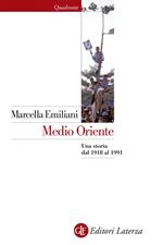 Medio Oriente. Una storia dal 1918 al 1991