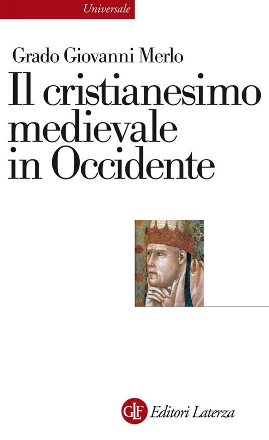 Il cristianesimo medievale in Occidente - Grado Giovanni Merlo - ebook
