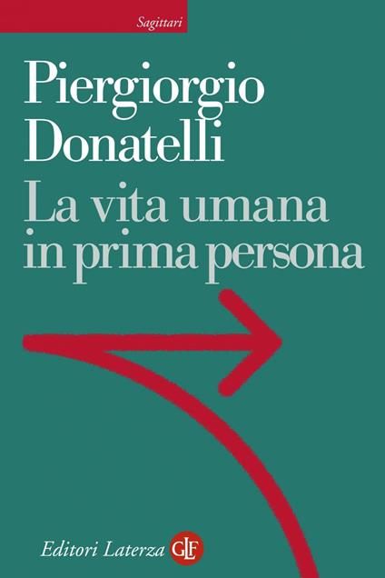 La vita umana in prima persona - Piergiorgio Donatelli - ebook