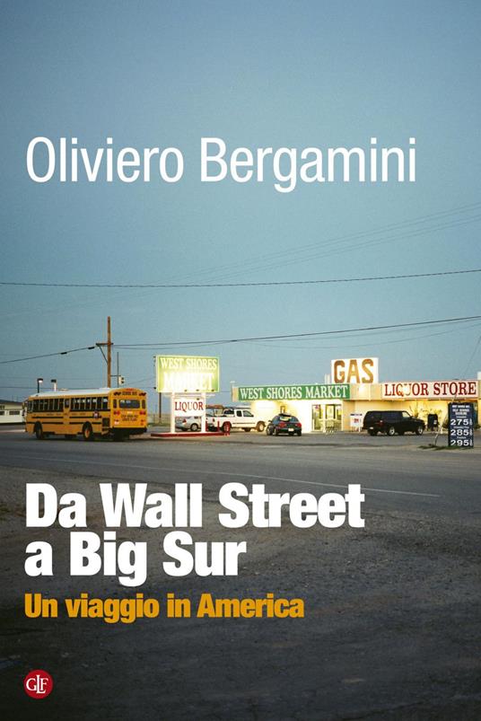 Da Wall Street a Big Sur. Un viaggio in America - Oliviero Bergamini - ebook