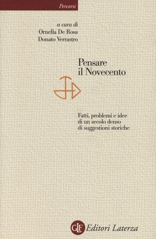 Pensare il Novecento. Fatti, problemi e idee di un secolo denso di suggestioni storiche - copertina