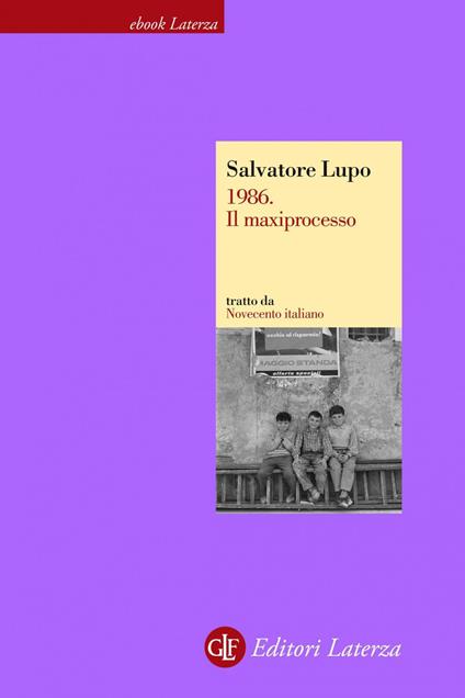 1986. Il maxiprocesso. Novecento italiano - Salvatore Lupo - ebook