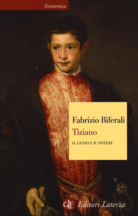 Tiziano. Il genio e il potere - Fabrizio Biferali - 3