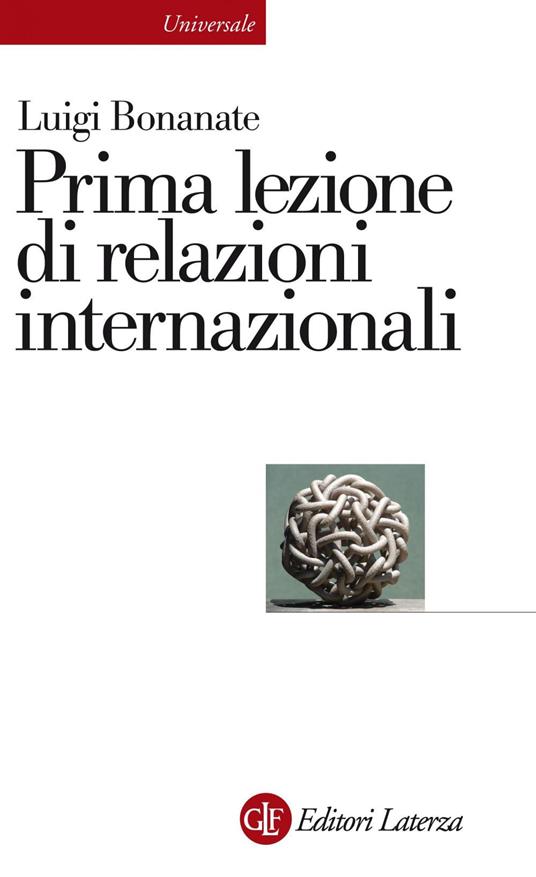 Prima lezione di relazioni internazionali - Luigi Bonanate - ebook
