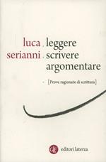 Leggere, scrivere, argomentare. Prove ragionate di scrittura