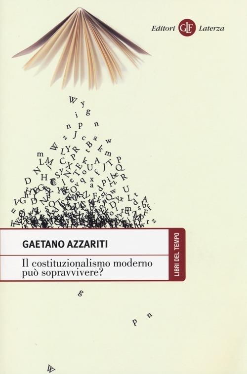 Il costituzionalismo moderno può sopravvivere? - Gaetano Azzariti - copertina