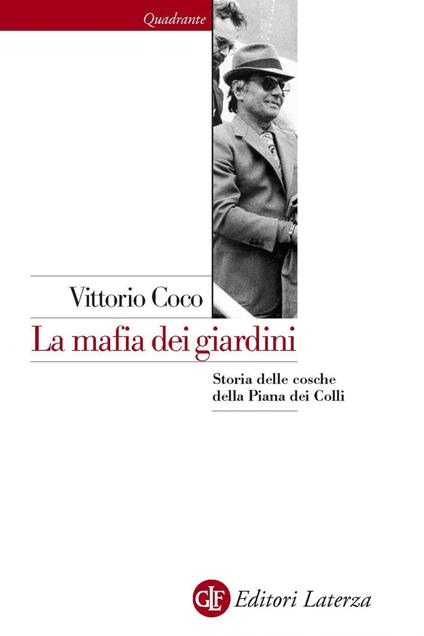 La mafia dei giardini. Storia delle cosche della Piana dei colli - Vittorio Coco - ebook