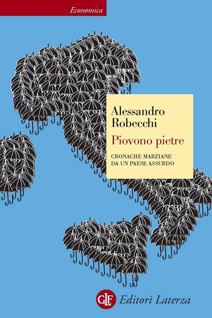 Piovono pietre. Cronache marziane da un paese assurdo - Alessandro Robecchi - ebook