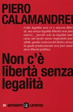 Non c'è libertà senza legalità