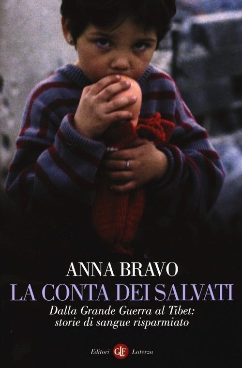 La conta dei salvati. Dalla Grande Guerra al Tibet: storie di sangue risparmiato - Anna Bravo - copertina