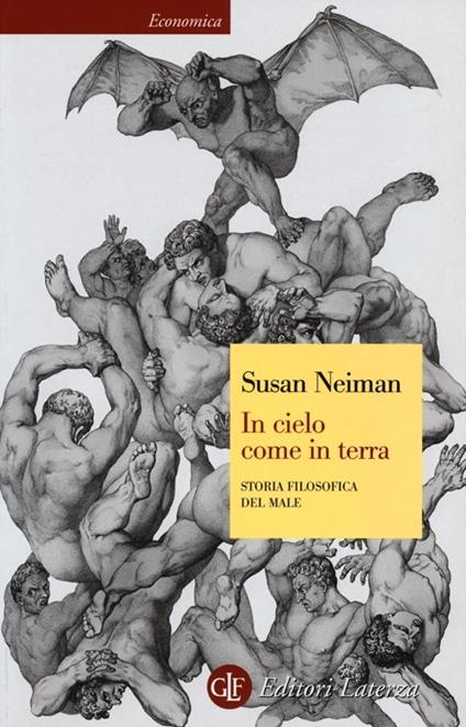 In cielo come in terra. Storia filosofica del male - Susan Neiman - copertina