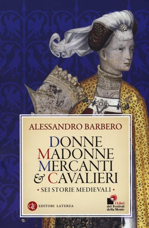 Dizionario del Medioevo - Alessandro Barbero - Laterza
