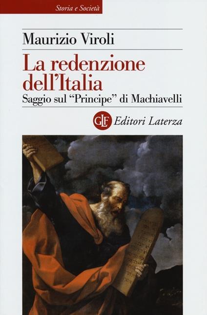 La redenzione dell'Italia. Saggio sul «Principe» di Machiavelli - Maurizio Viroli - copertina